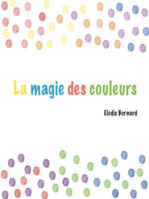 cover image of La magie des couleurs